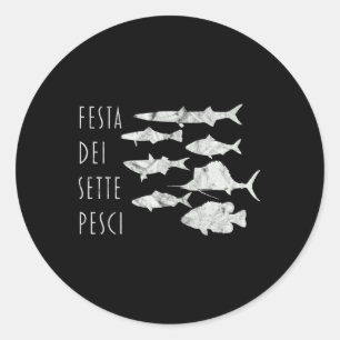 Of Fishes Italy T- Christmas Eve Seven 7 Fish Tee Classic Round Sticker