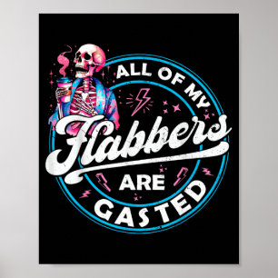 Of Flabbers Are Gasted Skeleton Funny Halloween Poster