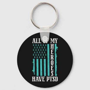 Of Heroes Have Ptsd Mental Health Awareness Key Ring