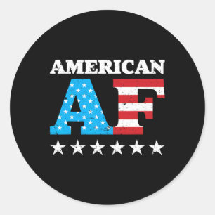 Of July American Af Usa Gift  Classic Round Sticker