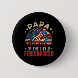Of July Birthday Papa Of The Little Firecracker  6 Cm Round Badge