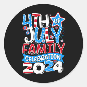 Of July Family Celebration 2024 Family Matching Gr Classic Round Sticker