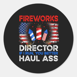 Of July Men Fireworks Director If I Run You Run Fu Classic Round Sticker