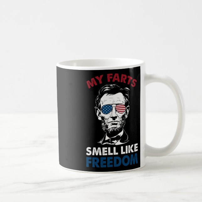Of July My Farts Smell Like Freedom Abraham Lincol Coffee Mug (Right)