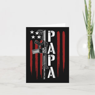 Of July Papa Dad Daddy Ar-15 Gun Patriotic Fathers Card