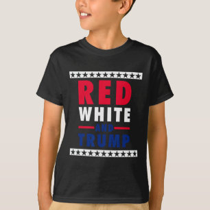 Of July Red White And Trump  T-Shirt
