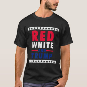 Of July Red White And Trump T-Shirt