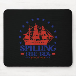 Of July Spilling The Tea Since 1773 History Teache Mouse Mat