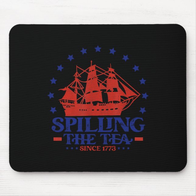 Of July Spilling The Tea Since 1773 History Teache Mouse Mat (Front)