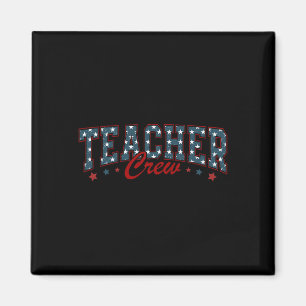 Of July Teacher Patriotic Shirt Teacher Crew Men W Magnet