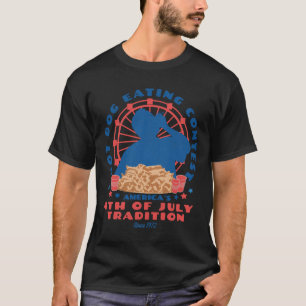 Of July Tradition Hot Dog Eating Contest Funny Hot T-Shirt