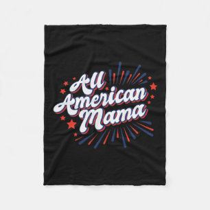 Of July Usa Independence Day - All American Mama Fleece Blanket