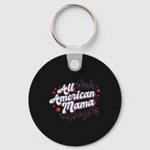 Of July Usa Independence Day - All American Mama Key Ring