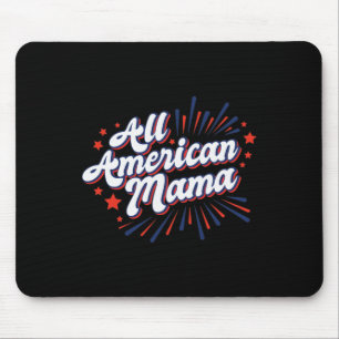 Of July Usa Independence Day - All American Mama Mouse Mat