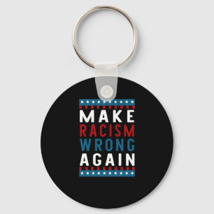 Of Make Racism Wrong Again Sticker Key Ring