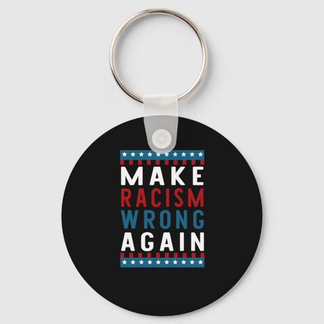 Of Make Racism Wrong Again Sticker  Key Ring (Front)
