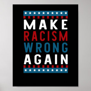 Of Make Racism Wrong Again Sticker  Poster