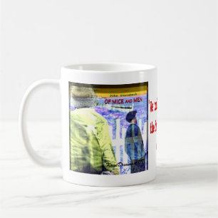 Of Mice and Men quote Coffee Mug