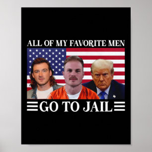Of My Favourite Men Go To Jail Trump 1 Poster