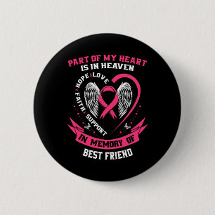 Of My Heart Is In Heaven Best Friend Breast Cancer 6 Cm Round Badge