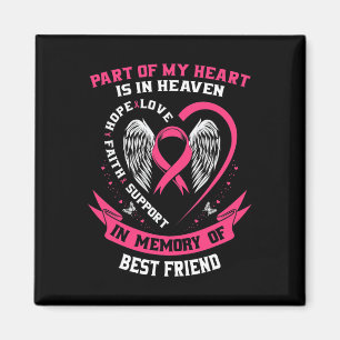 Of My Heart Is In Heaven Best Friend Breast Cancer Magnet