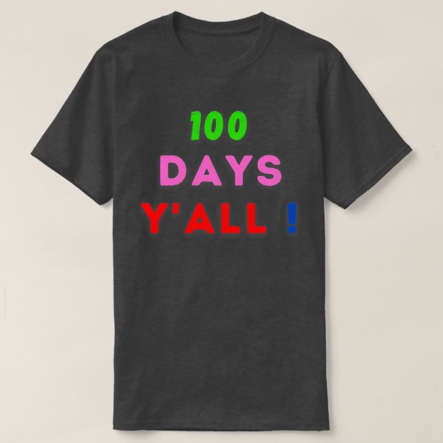 of of 100 Days Yx27all Teacher or Student 100th Da T-Shirt (Design Front)