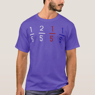 of One fifth Two fifth Red fifth Blue fifth T-Shirt