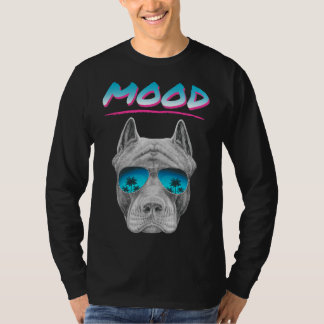 Of Pitbull Mood T-Shirt