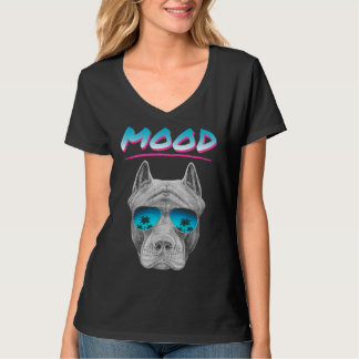 Of Pitbull Mood T-Shirt