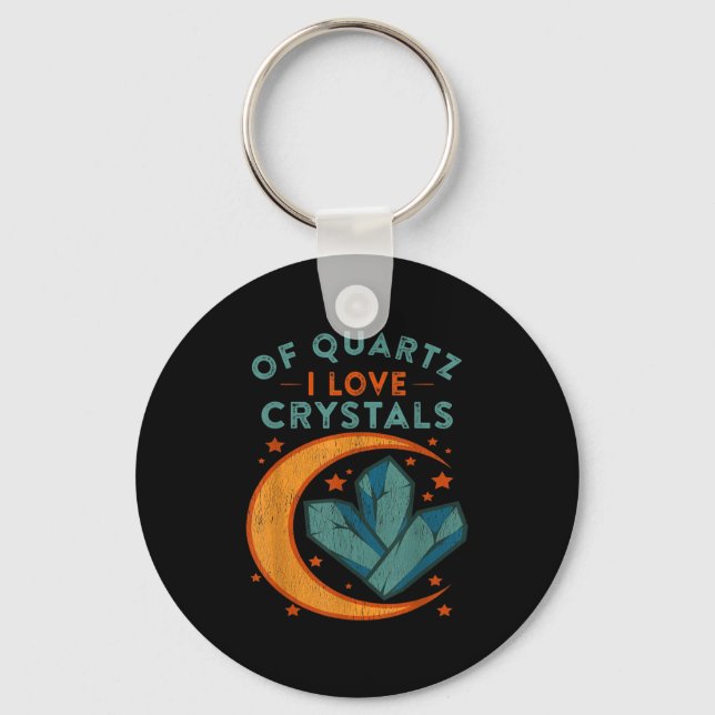 Of Quartz I Love Crystals Funny New Age Humor Pun  Key Ring (Front)