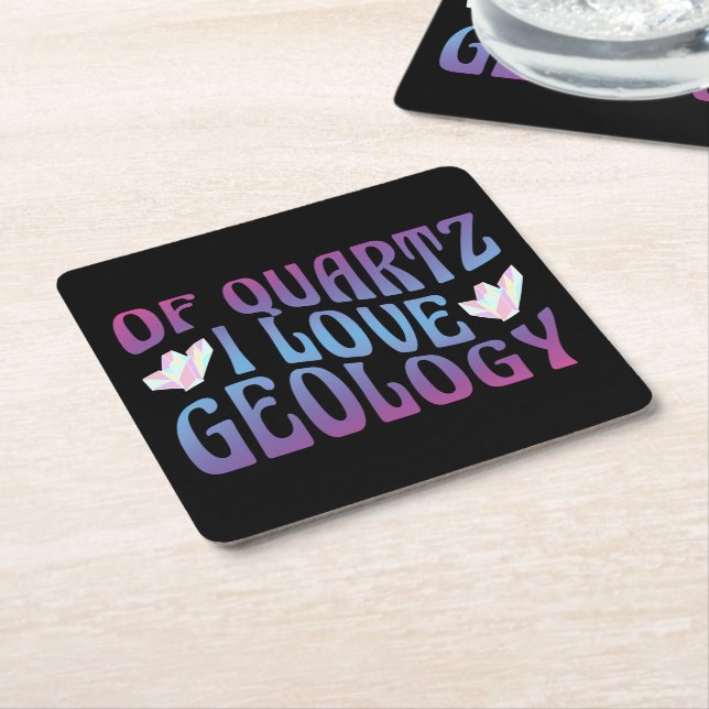 Of Quartz I Love Geology, Rock Collector Geologist Square Paper Coaster (Angled)