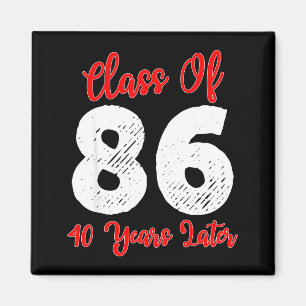 Of Shirt Class 1986 40th Reunion High Magnet