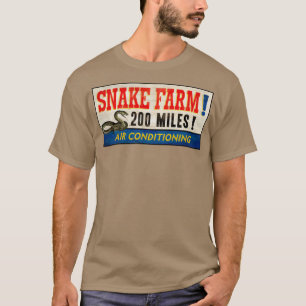 of Snake Farm Sign T-Shirt