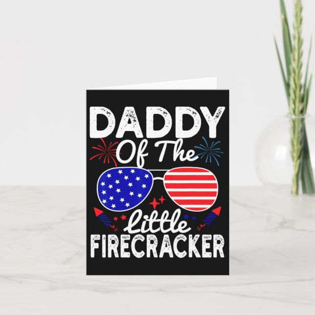 Of The Little Firecracker Funny 4th Of July Father Card (Front)