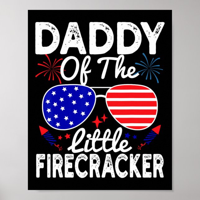 Of The Little Firecracker Funny 4th Of July Father Poster (Front)