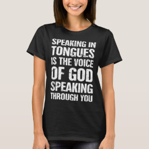 of Tongues Holy Spirit Speaking in Tongues T-Shirt
