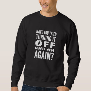 Off And On Computer Geek Sweatshirt