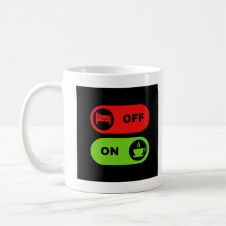 Off Bed On coffee T Shirt Mug