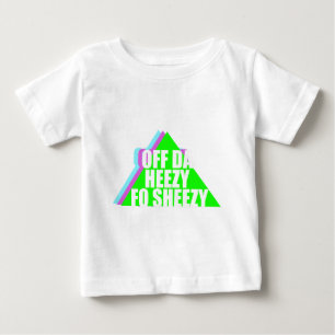 Off da Heezy Baby T-Shirt