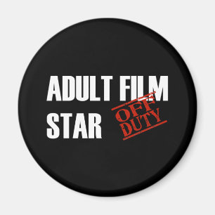 OFF DUTY ADULT FILM STAR DARK MAGNET
