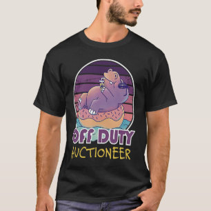 Off Duty Auctioneer Job Coworker T-Shirt