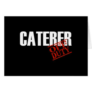 OFF DUTY CATERER DARK