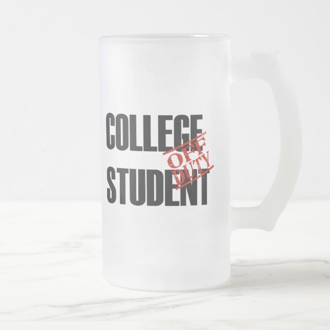 OFF DUTY COLLEGE STUDENT FROSTED GLASS BEER MUG (Right)