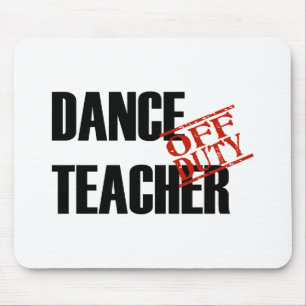 OFF DUTY DANCE TEACHER LIGHT MOUSE MAT
