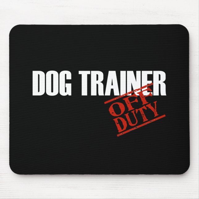 OFF DUTY DOG TRAINER DARK MOUSE MAT (Front)