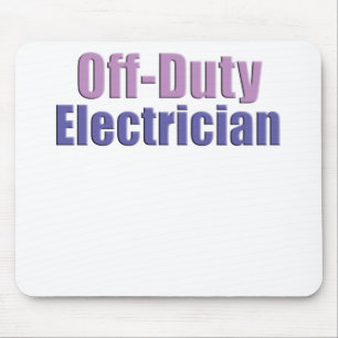 Off Duty Electrician Mouse Mat