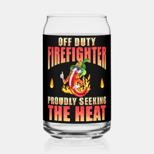 Off Duty Firefighter Chilli Proudly Seeking Heat Can Glass