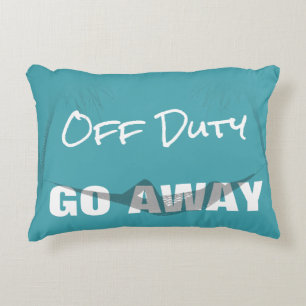 Off Duty Go Away Decorative Cushion