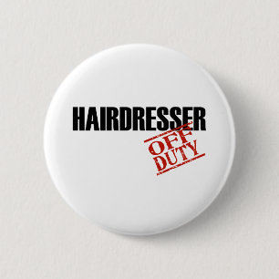 OFF DUTY HAIRDRESSER LIGHT 6 CM ROUND BADGE