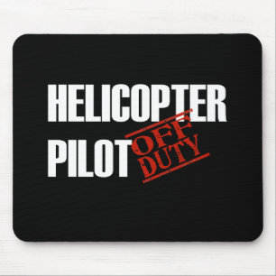 OFF DUTY HELICOPTER PILOT DARK MOUSE MAT